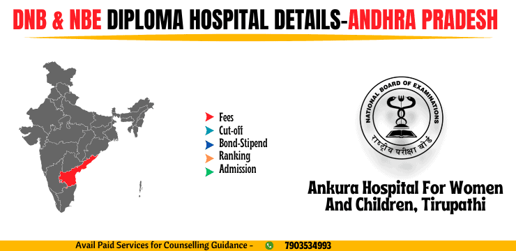 Find Ankura Hospital For Women And Children Tirupathi Course Fees, Hostel Facilities, Ranking, Hospital, Available Courses, Cut off,  Admission Procedure details for Choice Filling.